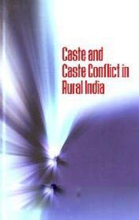 Caste and Caste Conflict in Rural India
