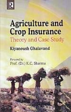 Agriculture and Crop Insurance: Theory and Case Study