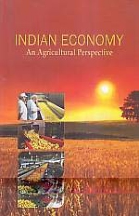 Indian Economy: An Agricultural Perspective