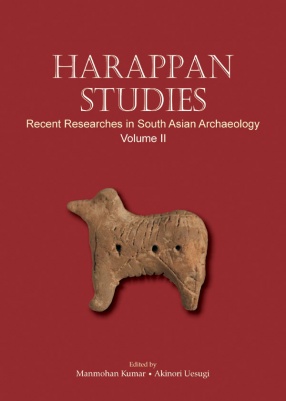 Harappan Studies: Volume 2: Recent Researches in South Asian Archaeology