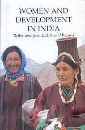 Women and Development in India: Reflections From Ladakh and Beyond