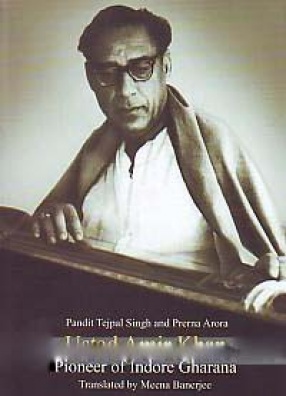 Ustad Amir Khan: Pioneer of Indore Gharana