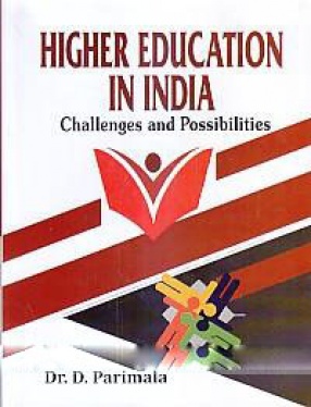 Higher Education in India: Challenges and Possibilities