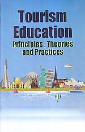 Tourism Education: Principles, Theories and Practices