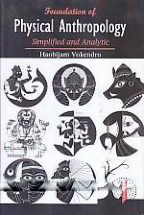 Foundation of Physical Anthropology: Simplified and Analytic