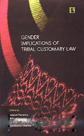 Gender Implications of Tribal Customary Law: The Case of North-East India