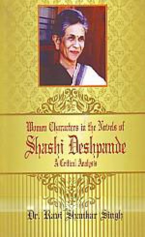 Women Characters in the Novels of Shashi Deshpande: A Critical Analysis