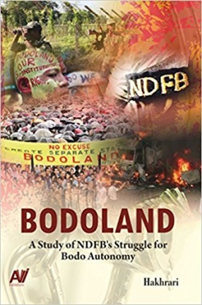 Bodoland: A Study of NDFB’s Struggle for Bodo Autonomy