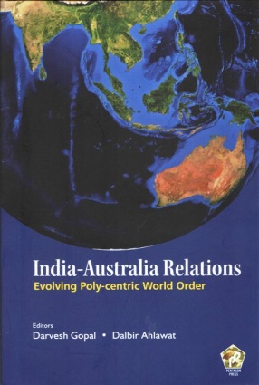 India- Australia Relations: Evolving Poly-Centric World Order