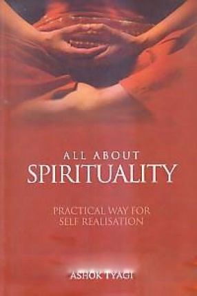 All About Spirituality: Practical Way For Self Realisation