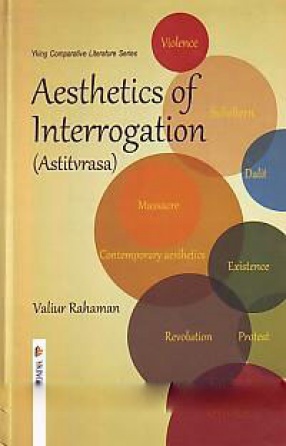 Aesthetics of Interrogation: Astitvrasa