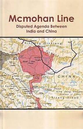 McMohan Line: Disputed Agenda Between India and China