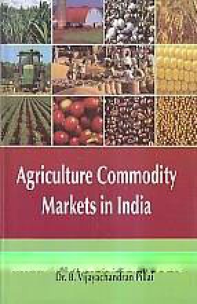 Agriculture Commodity Markets in India