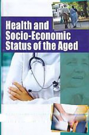 Health and Socio-Economic Status of the Aged