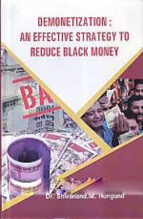 Demonetization: An Effective Strategy to Reduce Black Money