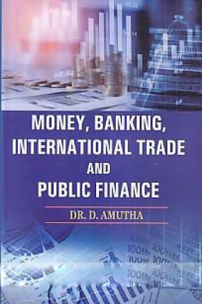 Money, Banking, International Trade and Public Finance