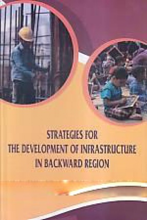 Strategies for the Development of Infrastructure in Backward Region