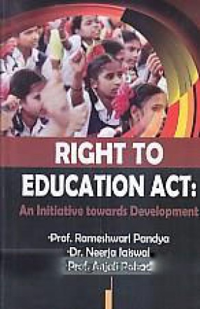 Right to Education Act: An Initiative Towards Development