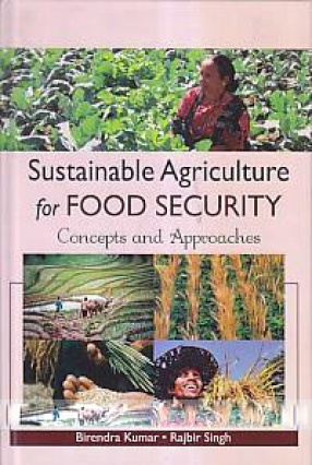 Sustainable Agriculture for Food Security: Concepts and Approaches