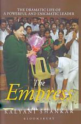 The Empress: The Dramatic Life of a Powerful and Enigmatic Leader