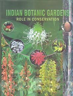 Indian Botanic Gardens: Role in Conservation