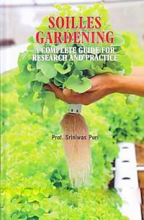 Soilless Gardening: A Complete Guide for Research and Practice