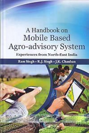 A Handbook on Mobile Based Agro-Advisory System: Experiences From North-East India