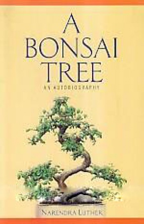 A Bonsai Tree: An Autobiography