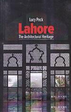 Lahore: The Architectural Heritage