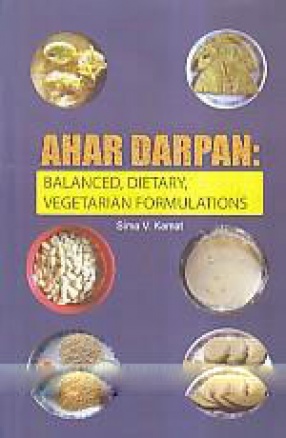 Ahar Darpan: Balanced, Dietary, Vegetarian Formulations