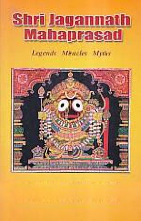 Shri Jagannath Mahaprasad: Legends Miracles Myths
