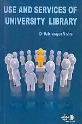 Use and Services of University Library: A Special Focus to North East Region