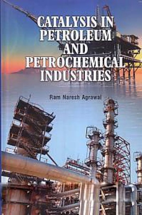 Catalysis in Petroleum and Petrochemical Industries