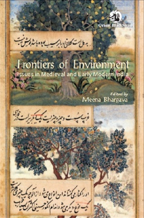 Frontiers of Environment: Issues in Medieval and Early Modern India