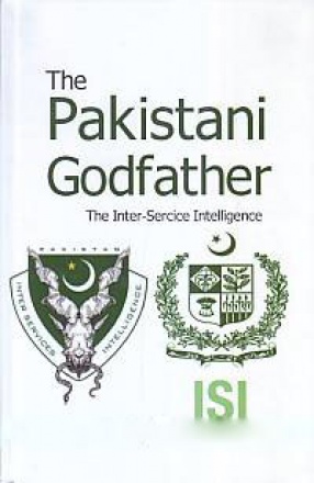 The Pakistani Godfather: The Inter-Service Intelligence