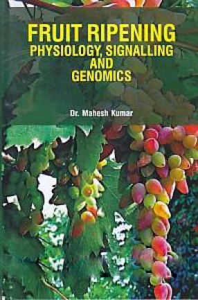 Fruit Ripening: Physiology, Signalling and Genomics