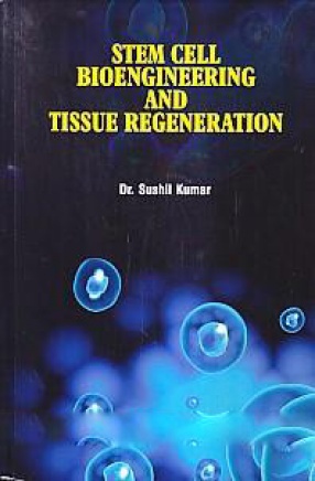 Stem Cell Bioengineering and Tissue Regeneration