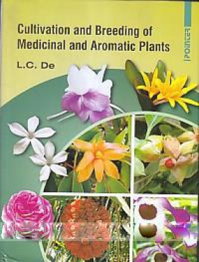 Cultivation and Breeding of Medicinal and Aromatic Plants