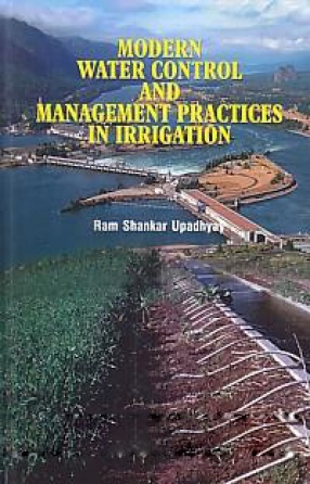 Modern Water Control and Management Practices in Irrigation