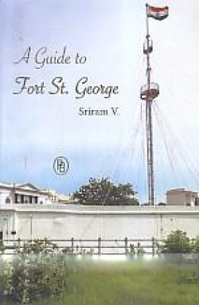 A Guide to Fort St. George