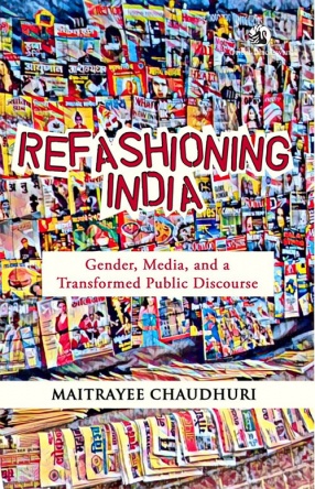 Refashioning India: Gender, Media, and a Transformed Public Discourse