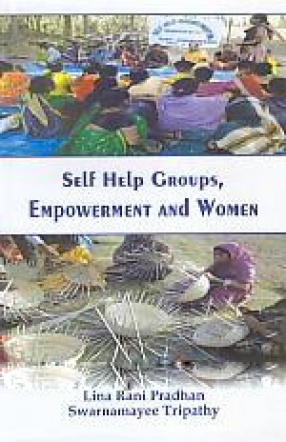 Self Help Groups, Empowerment and Women