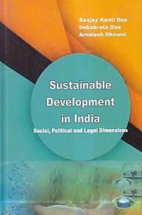 Sustainable Development in India: Social, Political and Legal Dimensions