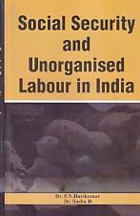 Social Security and Unorganised Labour in India