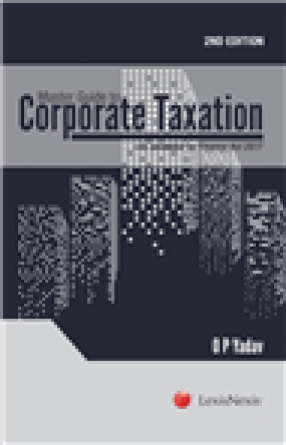 Master Guide to Corporate Taxation: As Amended by the Finance Act, 2017