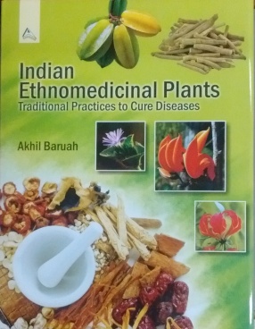 Indian Ethnomedicinal Plants: Traditional Practices to Cure Diseases