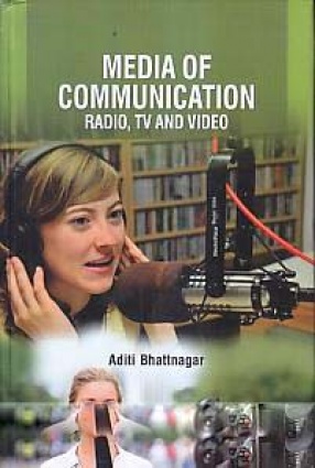 Media of Communication: Radio, TV and Video