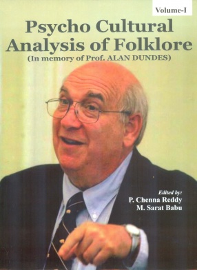 Psycho Cultural Analysis of Folklore: In Memory of Prof. Alan Dundes (In 2 Volumes)