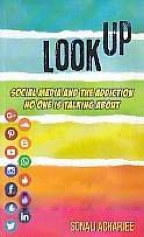 Look Up: Social Media and The Addiction no One is Talking About