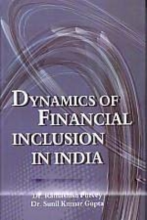 Dynamics of Financial Inclusion in India